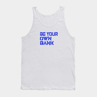 Be your own Bank Tank Top